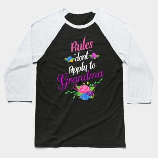 Rules don't apply to grandma Baseball T-Shirt